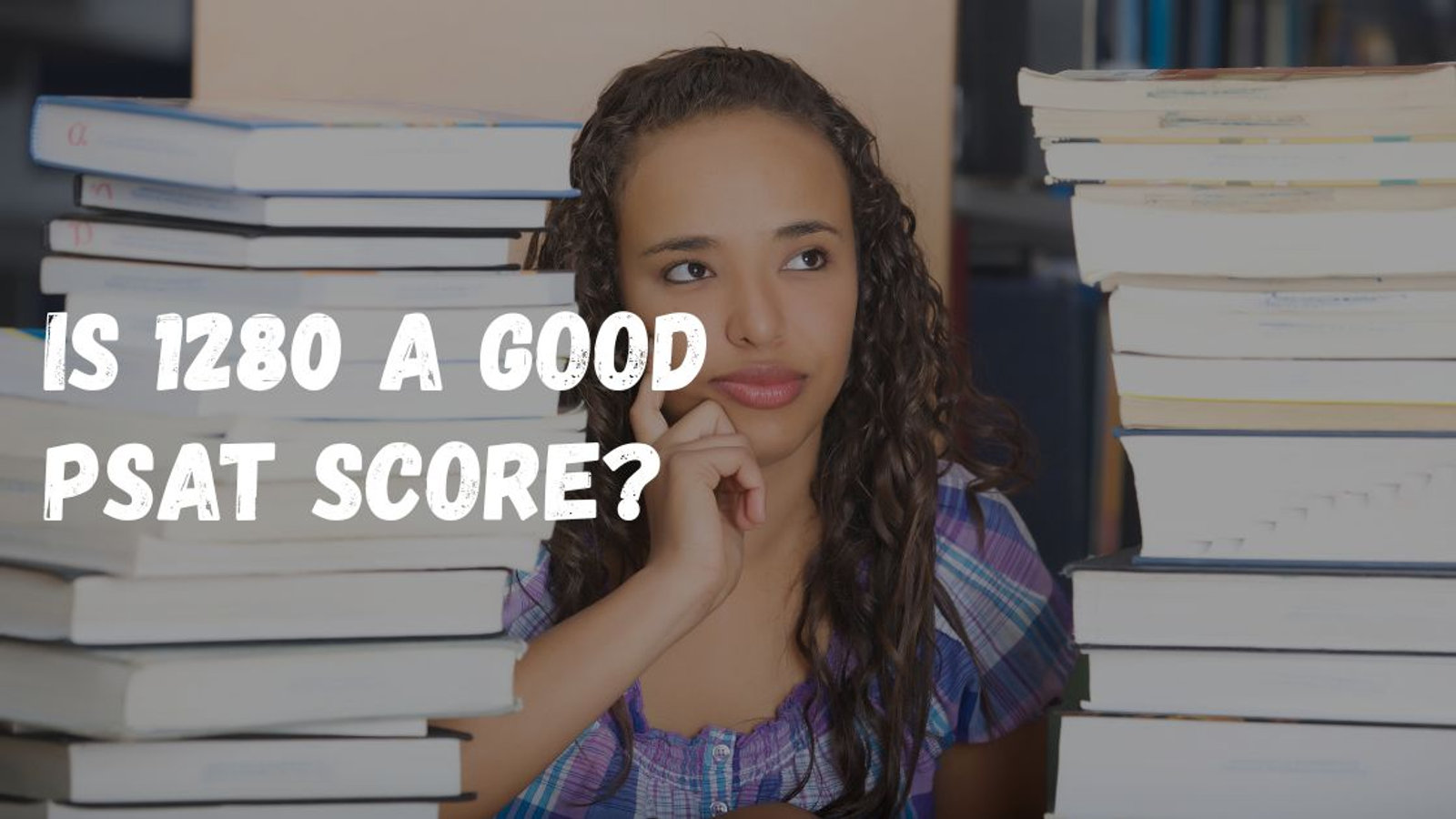 Is 1280 a Good PSAT Score? Understanding Your Academic Potential