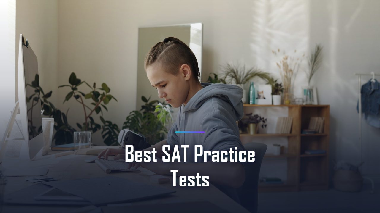 The Best SAT Practice Tests in 2026: What to Look For and How to Choose Wisely