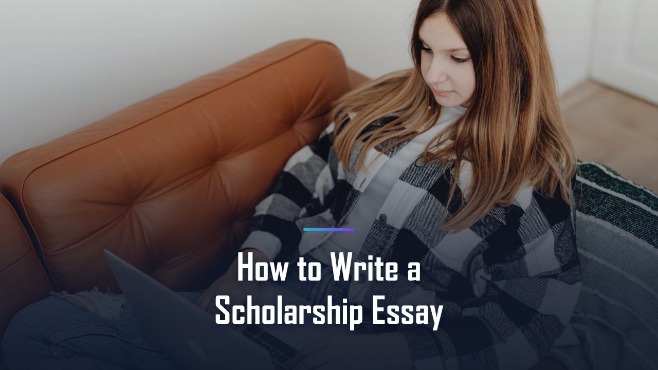 How to Write a Scholarship Essay: The Complete 2026 Playbook for a Top Score