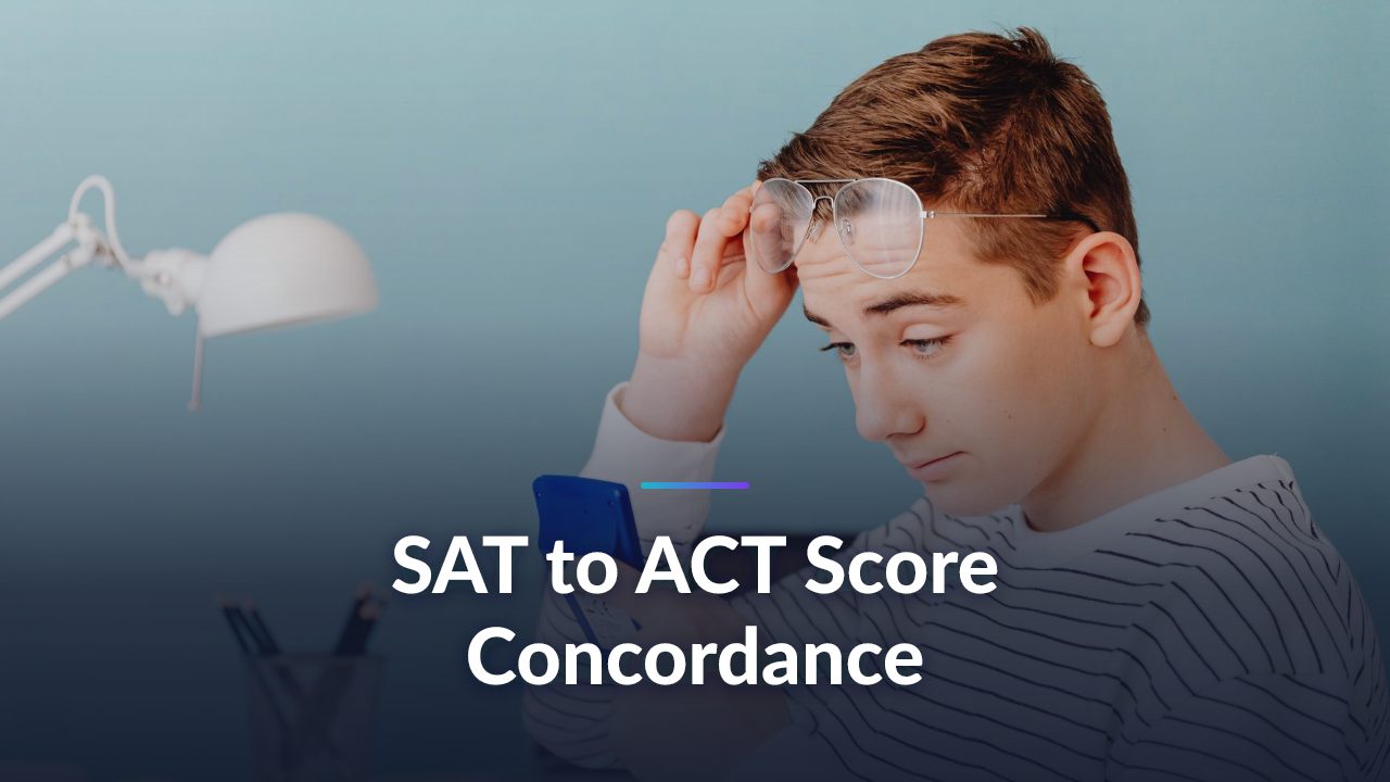 Everything You Need to Know About SAT to ACT Score Concordance in 2026