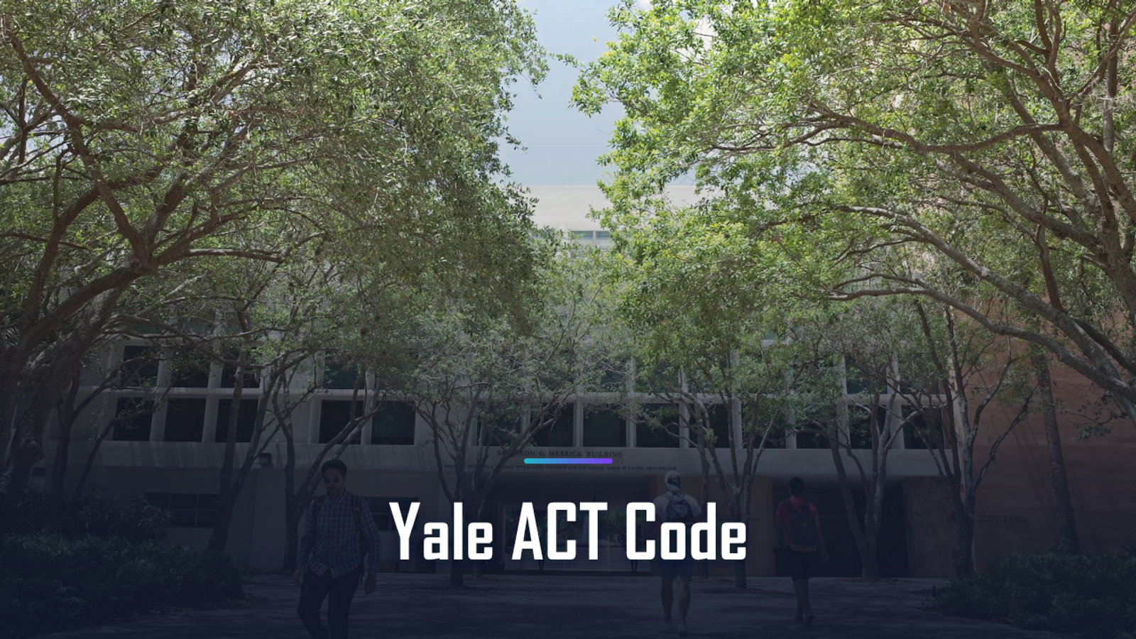 Yale ACT Code and Score Requirements: What You Need to Apply